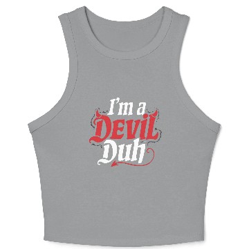 Discover I'm A Devil Duh 4 Crop Tank Top