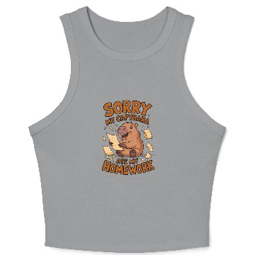 Discover Sorry my capybara ate my homework Crop Tank Top