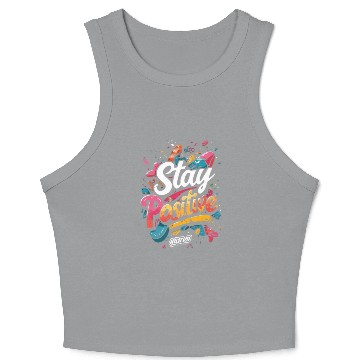 Discover stay positive Crop Tank Top