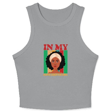 Discover IN MY JUNETEENTH ERA Crop Tank Top