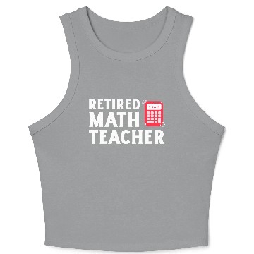 Discover Retired Math Teacher 2025 Fun Calculator Design Crop Tank Top
