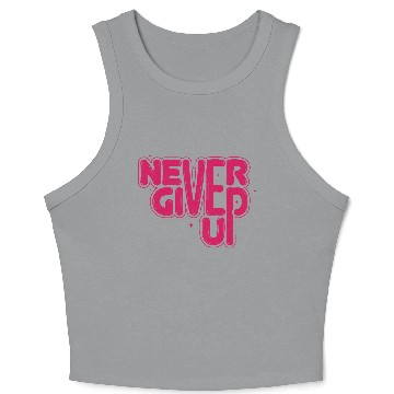 Discover never give up Crop Tank Top