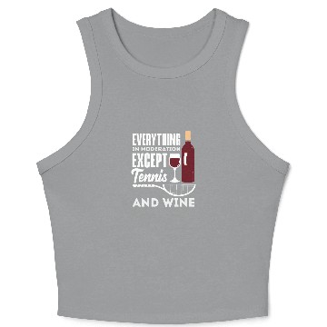 Discover Everything In Moderation Except Tennis And Wine Crop Tank Top