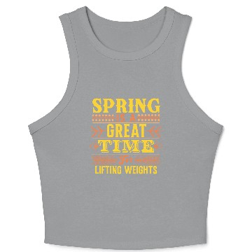 Discover Spring Is A Great Time For Lifting Weights Crop Tank Top