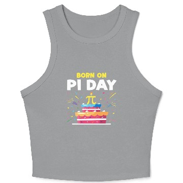 Discover Born on Pi Day Crop Tank Top