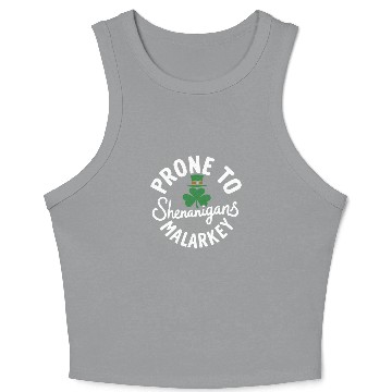 Discover Prone To Shenanigans & Malarkey St Patrick's Day Crop Tank Top