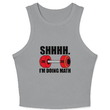 Discover SHHH I m doing math! Crop Tank Top