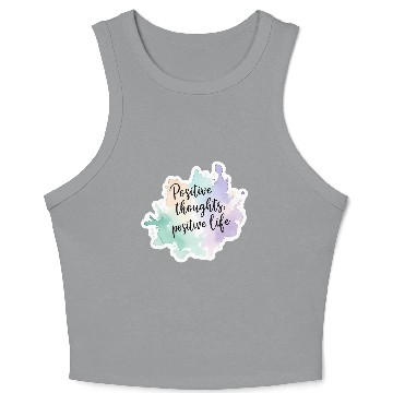 Discover Positive Thoughts, Positive Life – Calming Crop Tank Top
