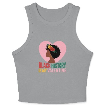 Discover Black History Is My Valentine Design Crop Tank Top