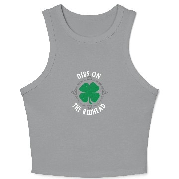 Discover Dibs On The Red Head - St. Patrick's Day Humor Crop Tank Top