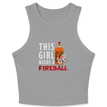 Discover This Girl Needs A Fireball Crop Tank Top