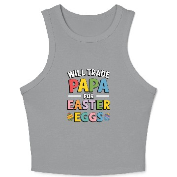 Discover Will Trade Papa for Easter Egg Sunday Crop Tank Top