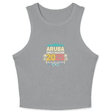 Discover Aruba Family Vacation 2025 Crop Tank Top
