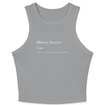 Discover History Teacher Same as Normal Teacher Much Cooler Crop Tank Top