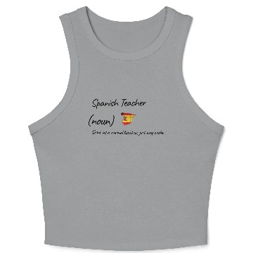 Discover Spanish Teacher Same As Normal Teacher Cooler Crop Tank Top