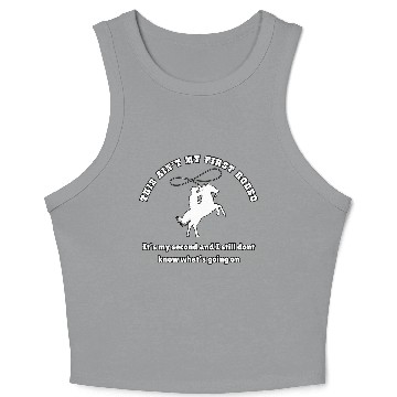 Discover This ain t my first rodeo Crop Tank Top