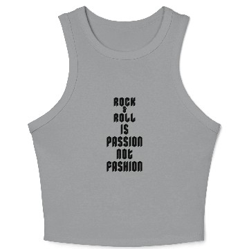 Discover Rock and Roll Is Passion Not Fashion Crop Tank Top