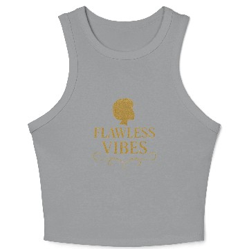 Discover Flawless Vibes - Classy Bold Statement Crop Tank Top Graphic