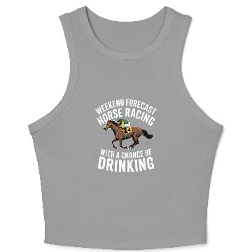 Discover Funny Horse Racing Forecast – Weekend Drinking & Crop Tank Top