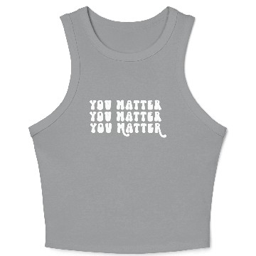 Discover You Matter Positive Affirmation Motivation Crop Tank Top
