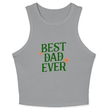 Discover BEST DAD EVER Crop Tank Top