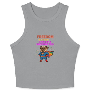 Discover FREEDOM IS A RIGHT EVEN FOR A SNORTING PUG Crop Tank Top