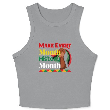 Discover Juneteenth Make Every Month History Month Crop Tank Top