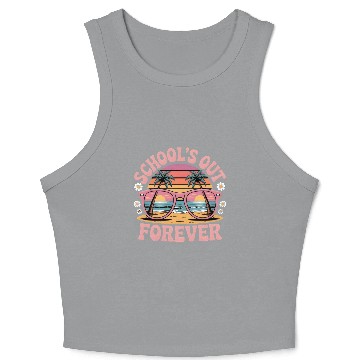 Discover School's Out Forever Retired Teacher 2025 Crop Tank Top
