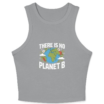 Discover There Is No Planet B Earth Day Crop Tank Top
