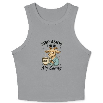 Discover Step Aside I Need My Sanity Crop Tank Top