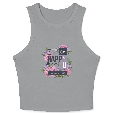 Discover beautiful positive message with flowers Crop Tank Top