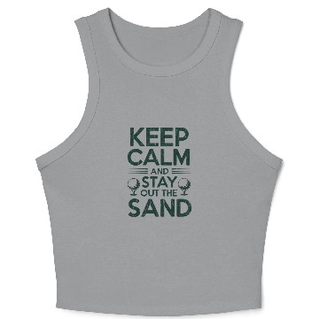 Discover Keep Calm Stay Out the Sand Crop Tank Top