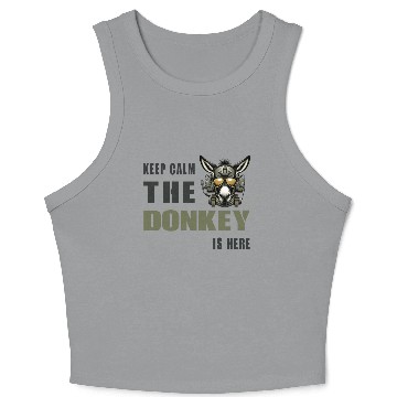 Discover Keep Calm, The Donkey Is There - Military Crop Tank Top
