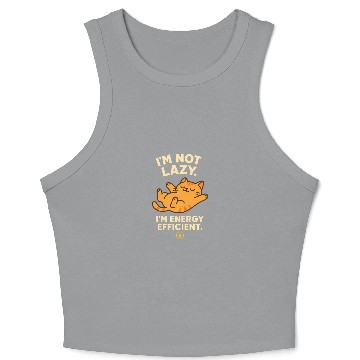 Discover I’m Not Lazy – Energy Efficient Cat Meme Crop Tank Top