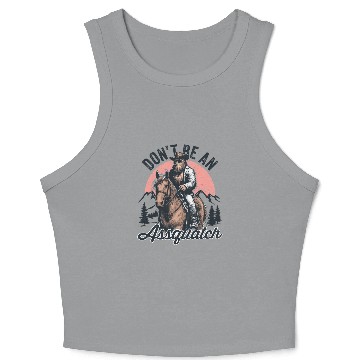 Discover Don't be an Assquatch Bigfoot Wild West Aspquatch Crop Tank Top