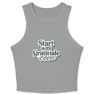 Discover Inspirational Quote Start with Gratitude Crop Tank Top