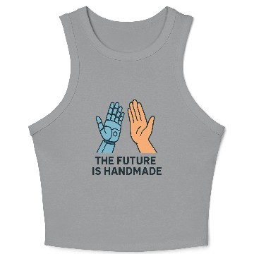 Discover The Future Is Handmade – Human & Robot High Five T Crop Tank Top