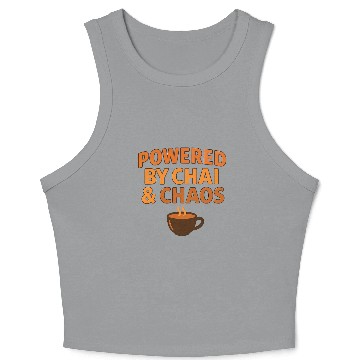 Discover Powered by Chai and Chaos – Funny Tea Lover Crop Tank Top