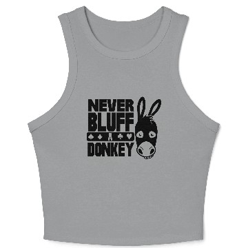 Discover Poker: Never bluff a donkey Crop Tank Top