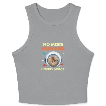 Discover Cat No More Humans I Need Space For Cat Lover Crop Tank Top