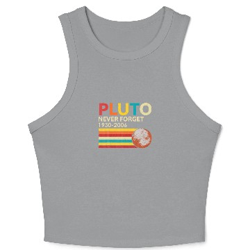 Discover Pluto Never Forget 1930 - 2006 Vintage Funny Scien Crop Tank Top
