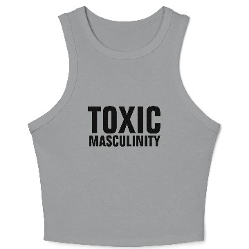 Discover TOXIC MASCULINITY, Funny MEN'S s Crop Tank Top
