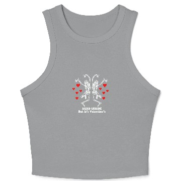 Discover Dead Inside But It's Valentines Skeleton Dancing V Crop Tank Top