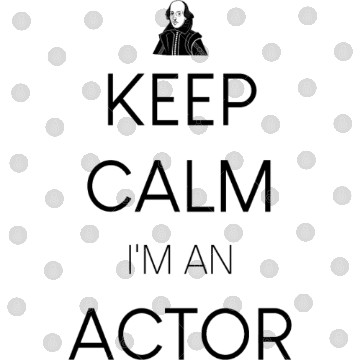 Discover Keep calm I'm an Actor Digital Files