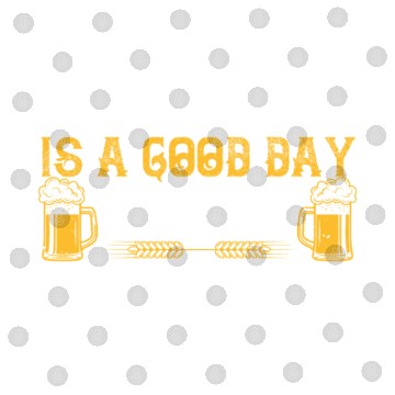 Discover Today is a good day to get drunk Digital Files