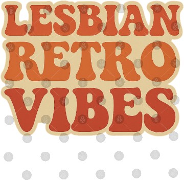 Discover Lesbian Retro Vibes Typography Design Digital Files
