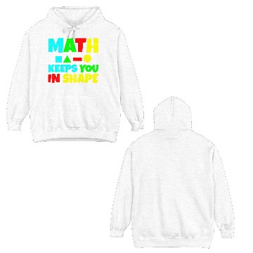 Discover Math Keeps You In Shape 2 Double Sided Hoodies