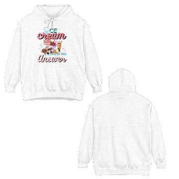 Discover Ice Cream Is Always The Answer Double Sided Hoodies