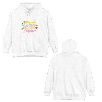 Discover Physical Education Teacher Mom Phys Ed Double Sided Hoodies