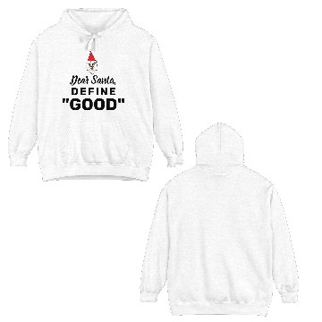 Discover Dear Santa define good Double Sided Hoodies